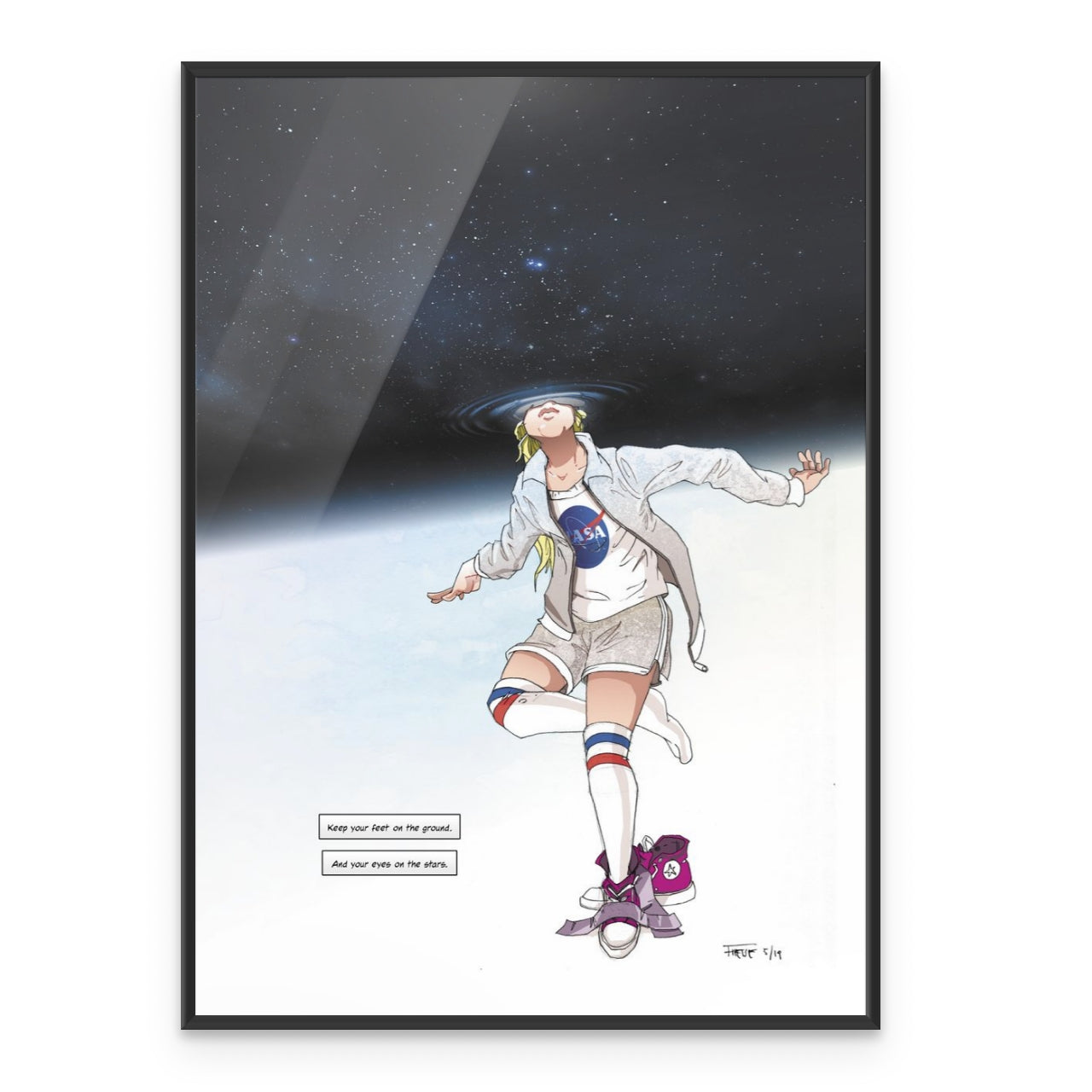 Keep your feet on the ground and your eyes on the stars.